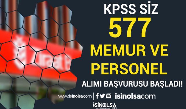 Ziraat Bankası KPSS siz 577 Memur ve Personel Alımı Başvurusu Başladı!
