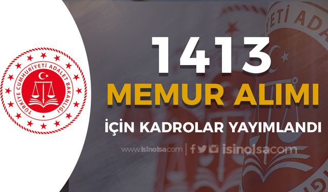 Adalet Bakanlığı 2024 Yılı 1263 Memur Alımı Dolu Boş Kadrolar Yayımlandı!