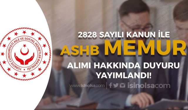 ASHB 2828 Sayılı Kanun İle Memur Alımı Hakkında İstenen Belgeler Duyurusu!