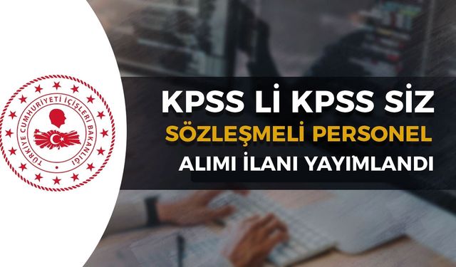 İçişleri Bakanlığı KPSS'li KPSS siz 11 Sözleşmeli Personel Alımı Yapıyor