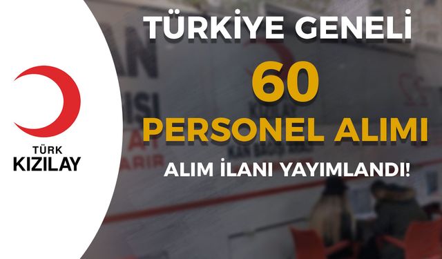 Kızılay Türkiye Geneli 60 Personel ( Doktor ) Alımı İlanı Yayımlandı!