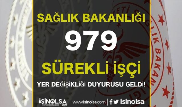 Sağlık Bakanlığı 979 Sürekli İşçi İller Arası Yer Değişikliği Başvurusu Başladı!