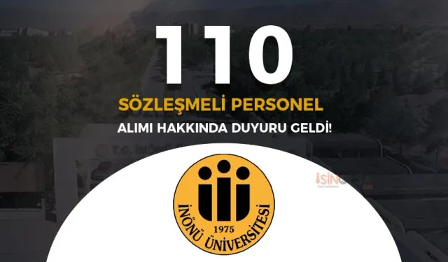 İnönü Üniversitesi 110 Sözleşmeli Personel Alımı İptal Edildi!
