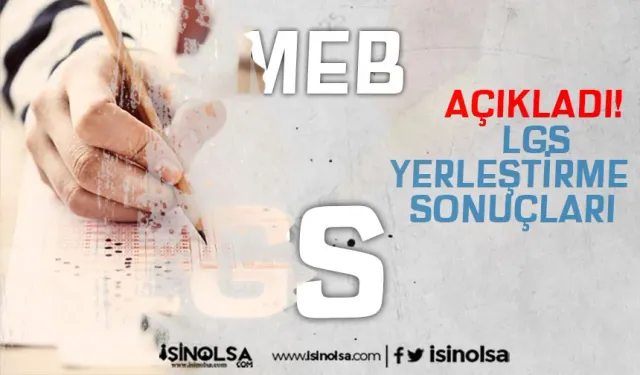 LGS Yerleştirme Sonuçları Açıklandı: Öğrencilerin %96.21'i Tercihlerine Yerleşti