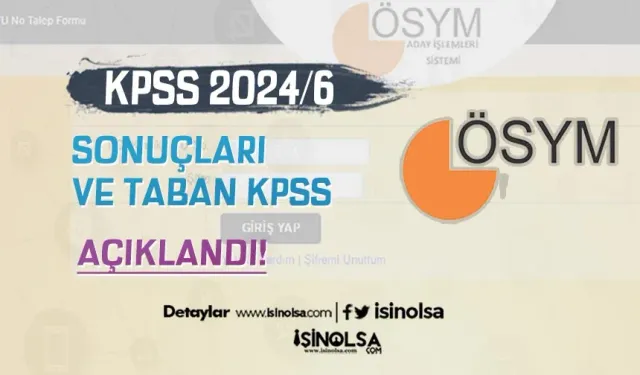KPSS 2024/6 Tercih Sonuçları ve Taban KPSS Puanı Açıklandı!
