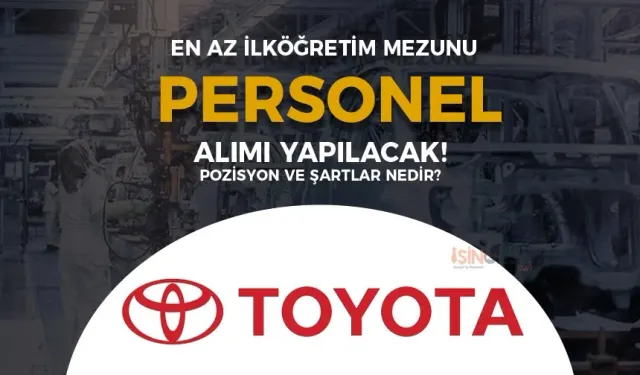 Toyota Personel Alımı 2024! Bay Bayan İş Başvuru Formu