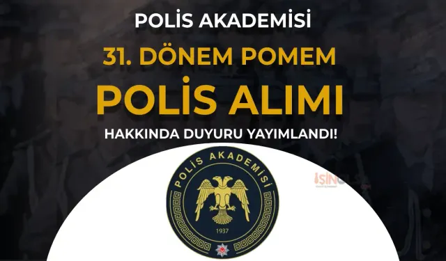 PA 31. Dönem POMEM Polis Alımı 1. Yedek Aday Duyurusu! ( 32. Dönem Ne Zaman )