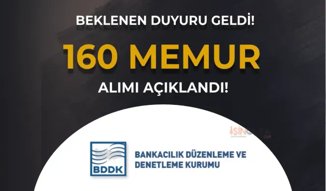 BDDK 160 Meslek Memur Alımı Hakkında Duyuru Yayımladı!