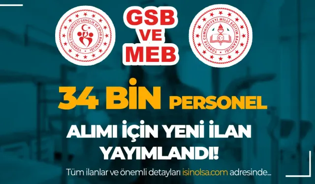 İki Bakanlık ( MEB ve GSB ) İŞKUR İle 34 Bin Personel Alımı Yapıyor!