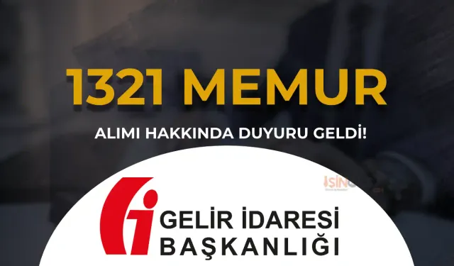 GİB 1321 Memur ( GUY ) Alımı Hakkında Duyuru Yayımlandı!