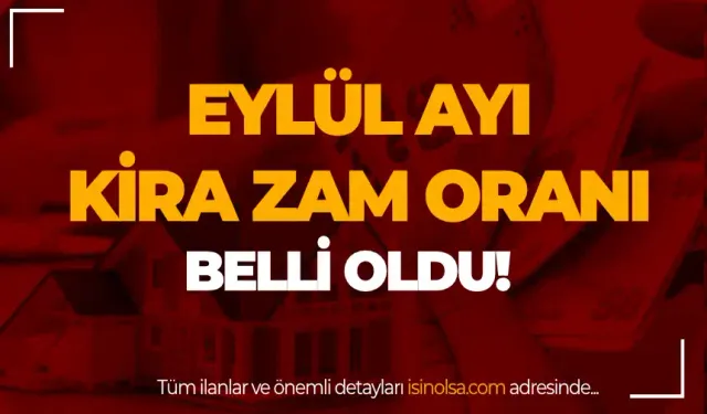 2024 Eylül Ayı Kira Zam Oranı Açıklandı! Kira Hesaplama