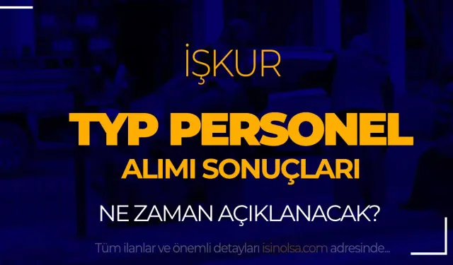 2024 İŞKUR TYP Kura Sonuçları: TYP Temizlik Görevlisi Kura Sonuçları Nereden ve Nasıl Öğrenilir?