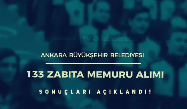 ABB 133 Zabıta Memuru Sonuçları ve Parkur Açıklandı!