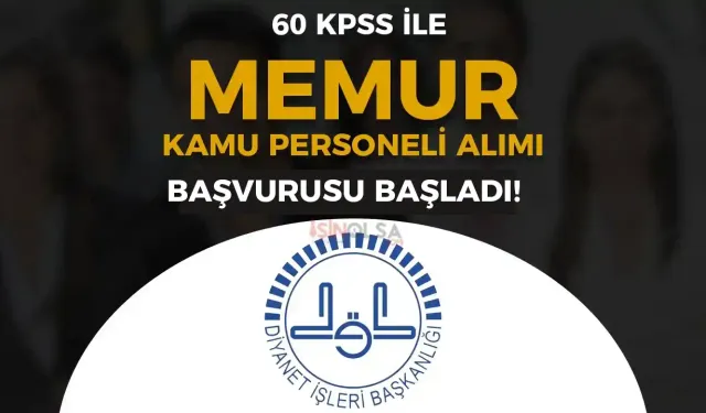 Diyanet 60 KPSS İle 20 Kamu Personeli Memur Alımı Başladı!