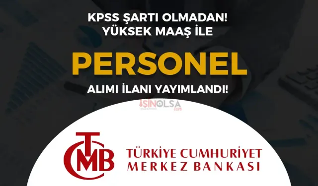 Merkez Bankası KPSS siz Sözleşmeli Personel Alımı! ( Ekonomist )