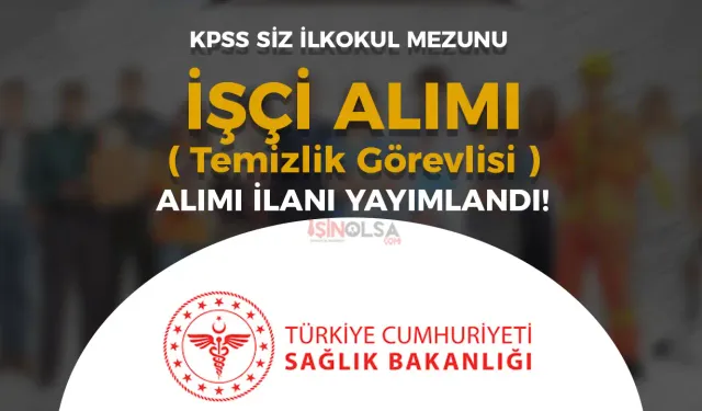 Sağlık Bakanlığı İl Sağlık Müdürlüğü İşçi Alımı