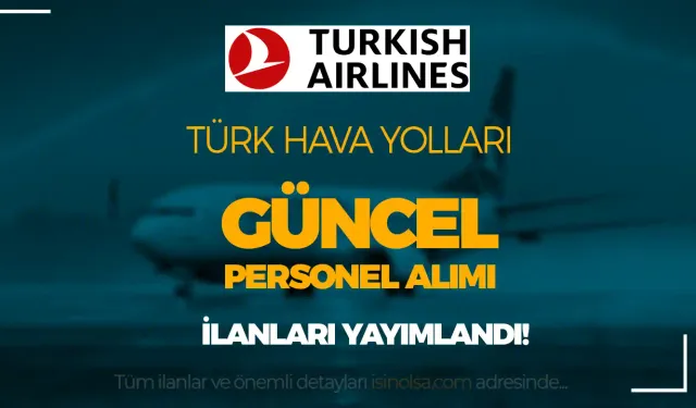 THY 2024 Yılı Personel Alımı İş İlanları Güncellendi!