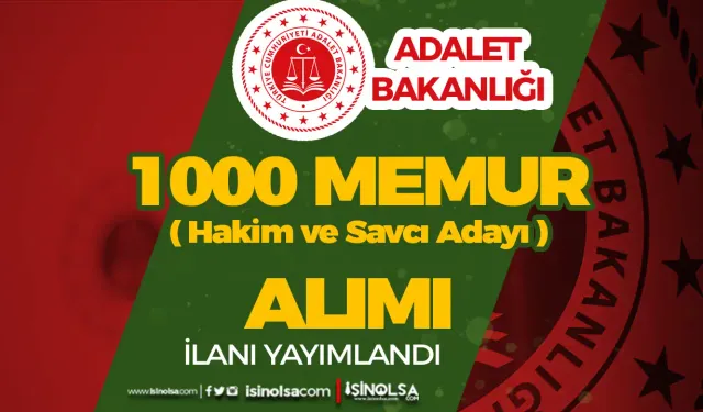 Adalet Bakanlığı 2024 Yılı KPSS siz 1000 Memur Alımı İlanı  ( Hakim ve Savcı Yardımcısı )