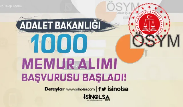 ÖSYM: Adalet Bakanlığı 1000 Hakim ve Savcı Adayı Alımı Başvurusu Başladı!