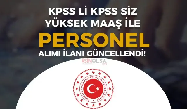 Dışişleri Bakanlığı KPSS li KPSS siz 13 Sözleşmeli Personel Alımı İlanı Sona Eriyor