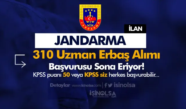 Jandarma 2025 Yılı 310 Lojistik ve Bando Uzman Erbaş Alımı Sona Eriyor