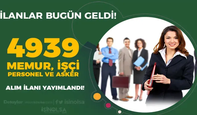 8 Bakanlık ve Kurum 4939 Memur, Personel, İşçi, Asker Alımı İlanları 18 Kasım Yayımlandı!