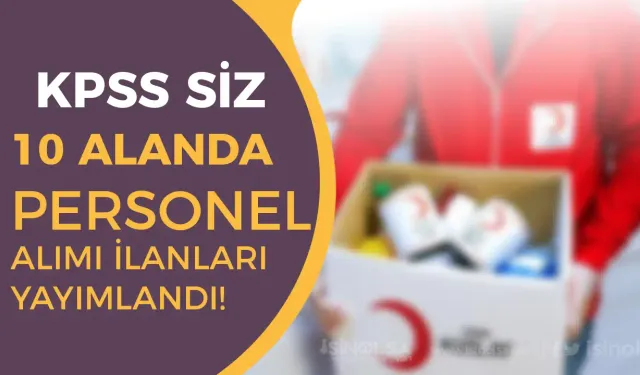 Kızılay Personel Alımı 2024 Kasım Ayı KPSS siz 10 Farklı İlanları Yayımlandı