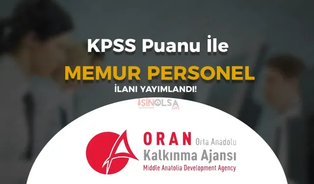 ORAN Kalkınma Ajansı Memur Personel alımı İlanı Yayımladı!