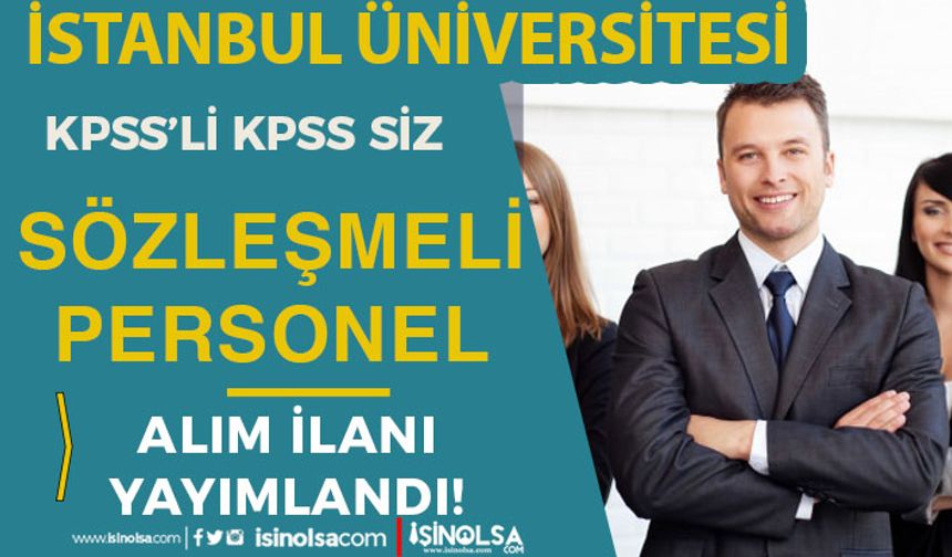İstanbul Üniversitesi ( İÜC ) Sözleşmeli Personel Alım İlanı - KPSS İle veya KPSS siz