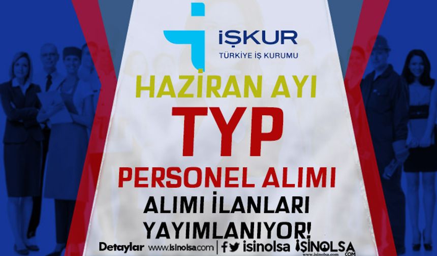 İŞKUR Haziran Ayı TYP Personel Alımı İlanı: Kaymakamlık 100 İşçi Alıyor!