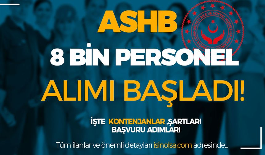 ASHB 2024 Yılı 8 Bin Sözleşmeli Personel Alımı Başvurusu Başladı!