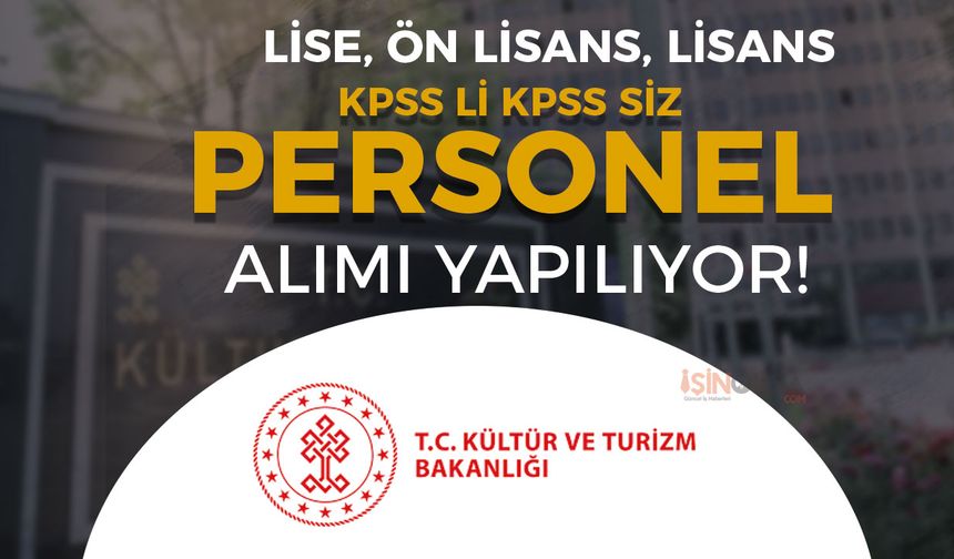 Kültür Bakanlığı KPSS li KPSS siz 19 Kamu Personeli Alımı ( Kapadokya )