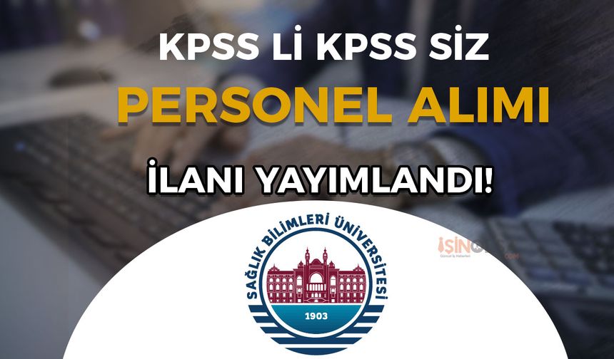 SBÜ KPSS li KPSS siz Personel Alımı İlanı Yayımlandı!