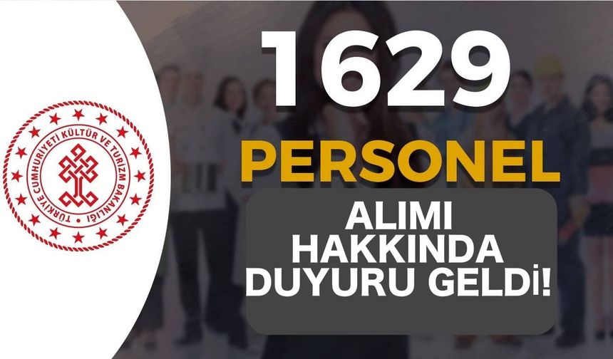 Kültür Bakanlığı 1629 Personel Alımı Sonuç ve Taban Puanlar Hakkında Duyuru!