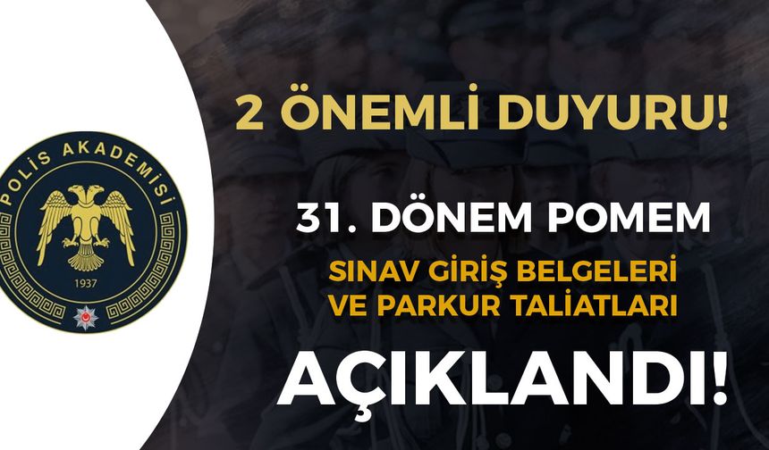 31. Dönem POMEM Sınav Giriş Belgeleri ve Parkur Yayımlandı!