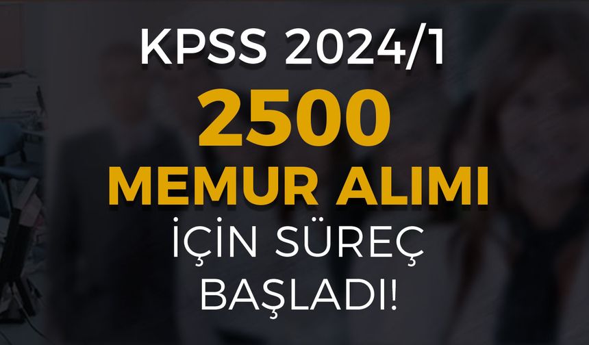 KPSS 2024/1 Tercih Kılavuzu İle 2500 Memur Alımı İşlemleri Başladı! ( Talep Toplama )