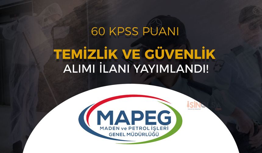 Enerji Bakanlığı MAPEG 60 KPSS İle Büro ve Koruma Personeli Alıyor!