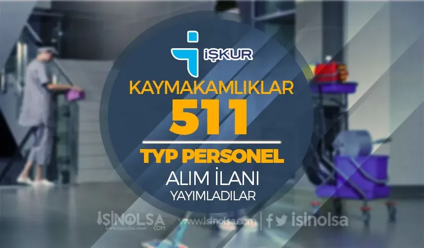 Kaymakamlıklar KPSS siz 511 TYP Personel Alımı Yapıyor