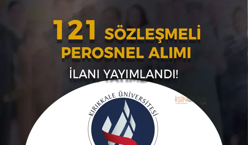 Kırıkkale Üniversitesi Sözleşmeli Personel Alımı İlanı