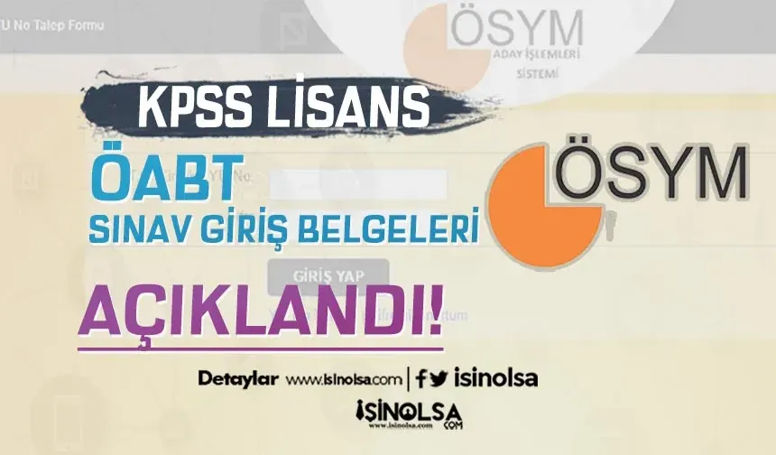 KPSS Lisans ÖABT Sınav Giriş Belgeleri Açıklandı!