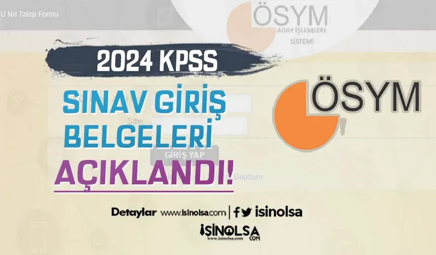 2024 KPSS Lisans Sınav Giriş Belgeleri Açıklandı!
