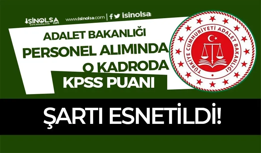 Adalet Bakanlığı 2024 Personel Alımı KPSS Puanı Şartı Esnetildi!