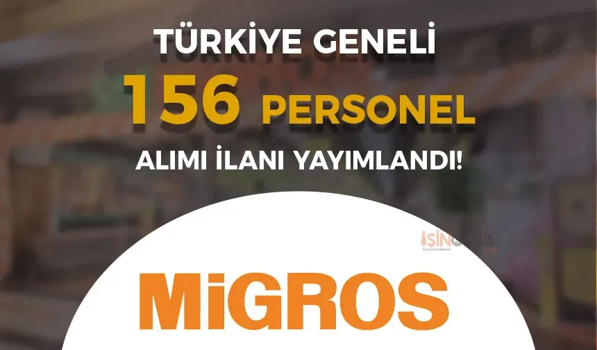 Migros İŞKUR İle 156 İşçi Personel Alımı İlanları Yayımladı!