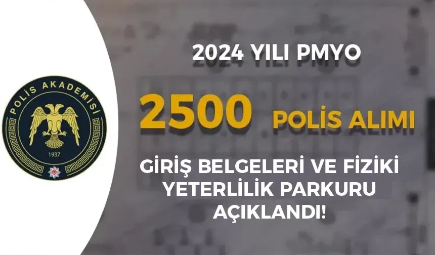 PMYO 2024 Yılı 2500 Polis Alımı Fiziki Yeterlilik Parkuru ve Sınav Tarihleri Açıklandı!