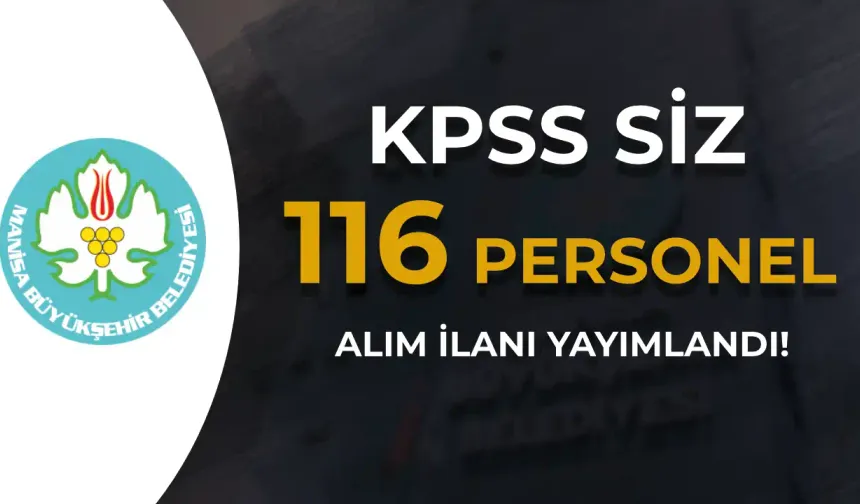 Manisa BESOT 116 Personel ( Güvenlik, İşçi, Büro Personeli ) Alımı