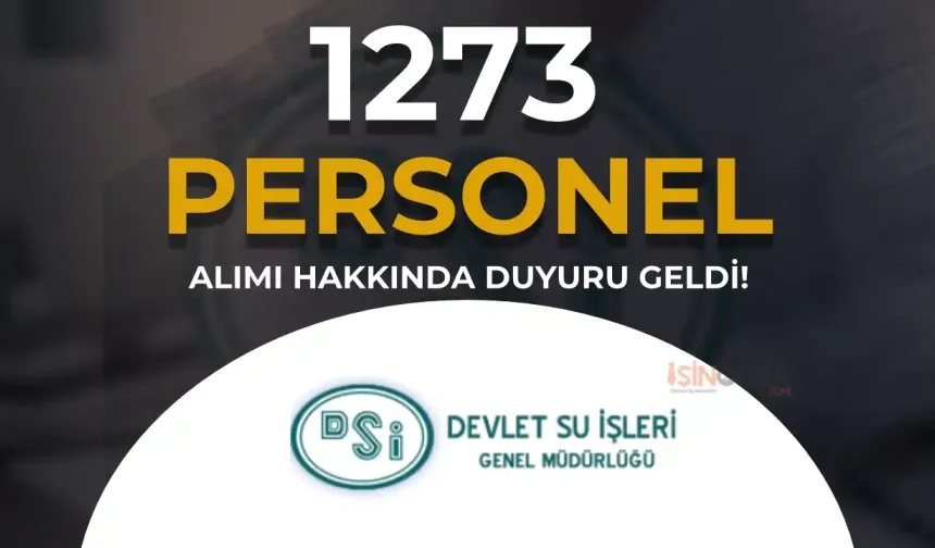 DSİ 1273 Sözleşmeli Personel Alımı Hakkında 7. Yedek Duyuru!