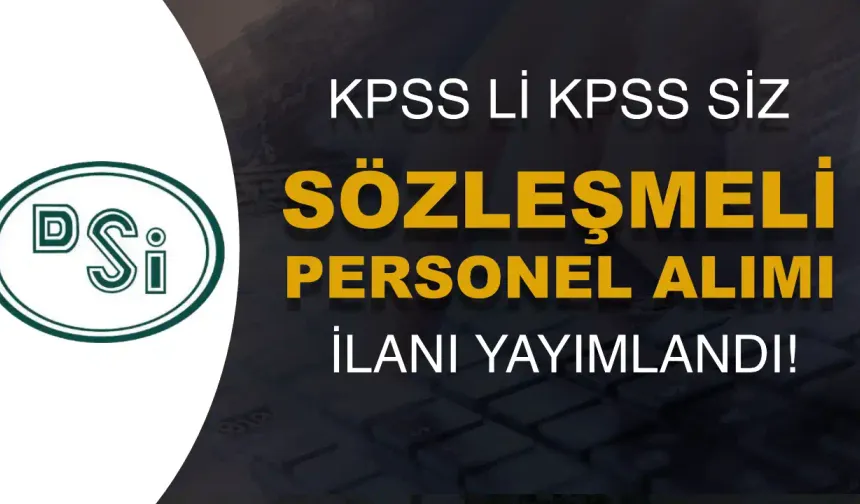 DSİ 5 Alanda KPSS li KPSS siz Sözleşmeli Personel Alımı İlanı Yayımladı!