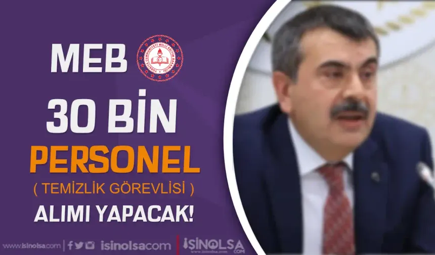 MEB 30 Bin Yeni Personel ( Temizlik Görevlisi ) Alımı Yapacak