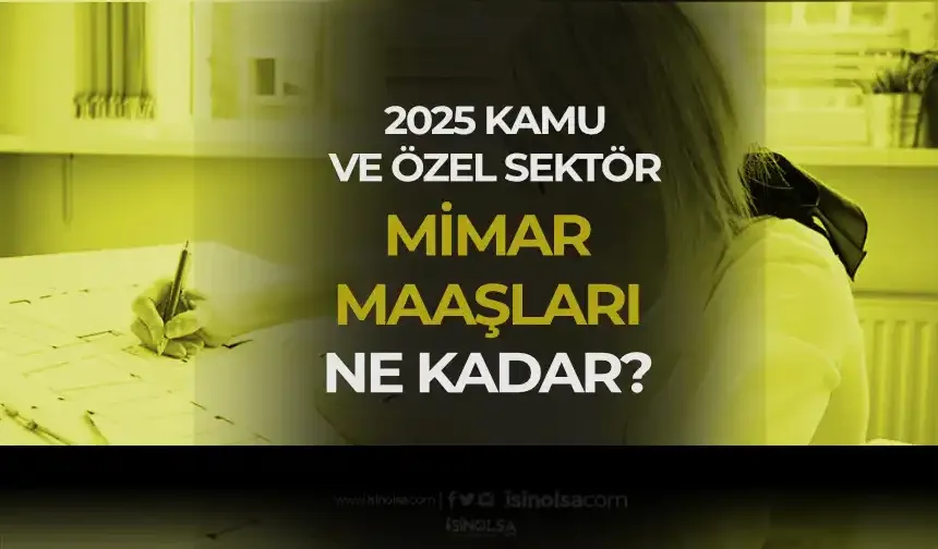 Kamu ve Özel'de Mimar Maaşları 2025 Ne Kadar? İç ve Dış Mimar Maaş Farkı?