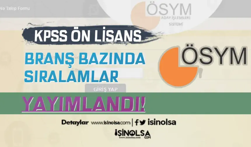 ÖSYM: 2024 KPSS Ön Lisans Branş Bazında Sıralamalar Yayımlandı!